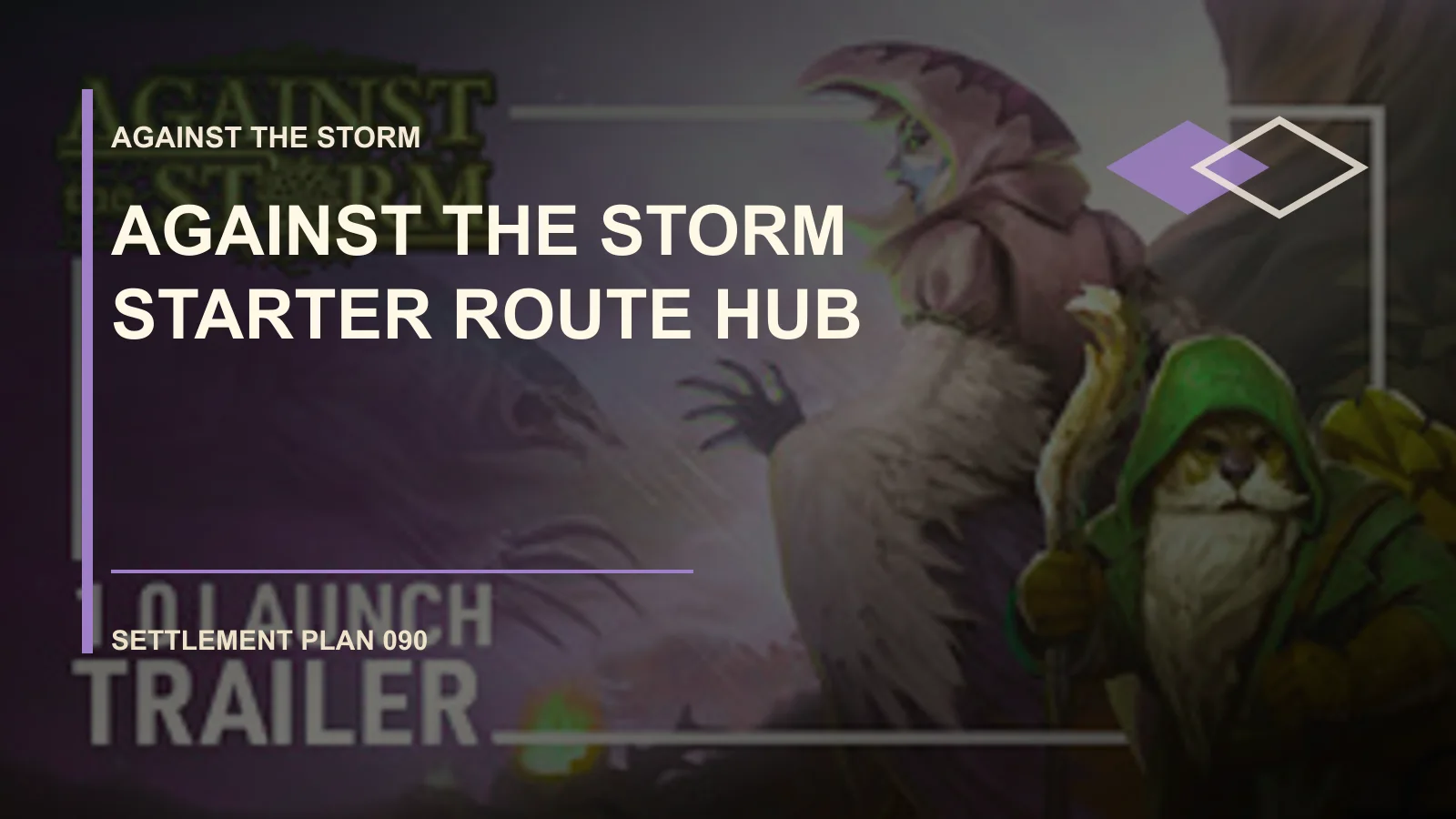 Against the Storm Starter Route Hub