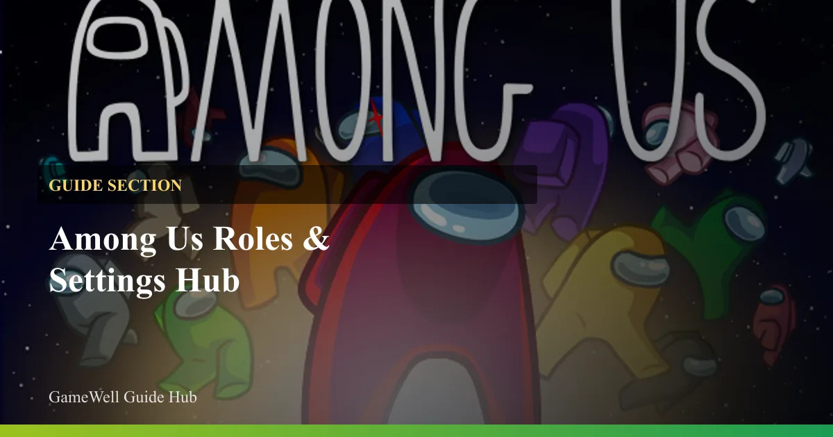 Among Us Roles & Settings Hub