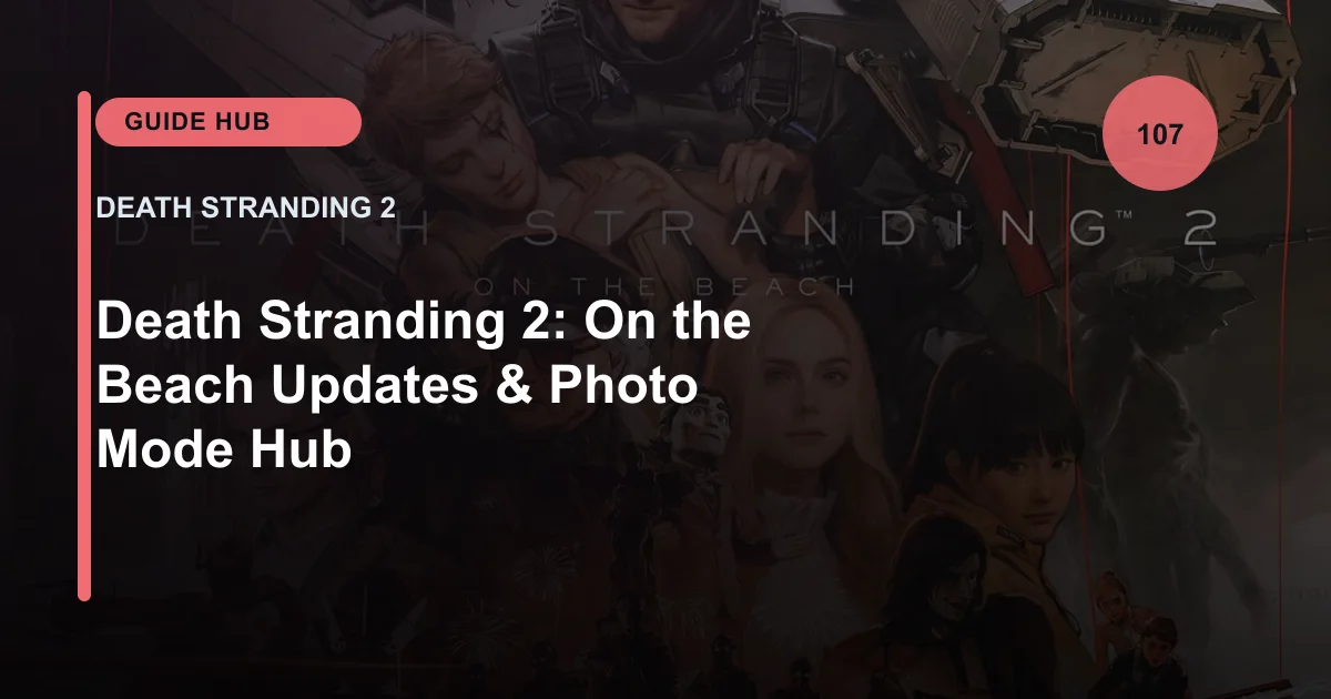 Death Stranding 2: On the Beach Updates & Photo Mode Hub